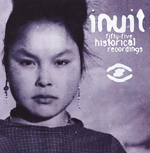 Inuit- 55 Historical Recordings of Traditional Greenlandic Music