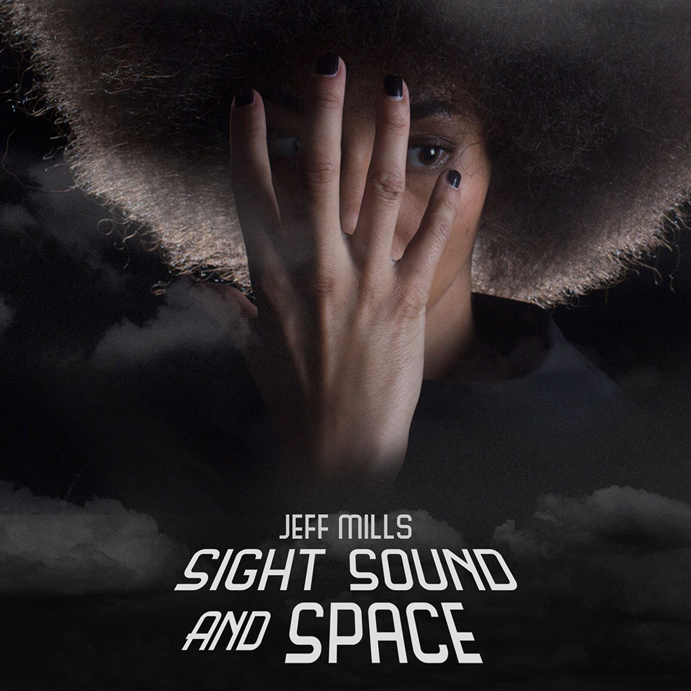 Jeff Mills - Sight, Sound and Space